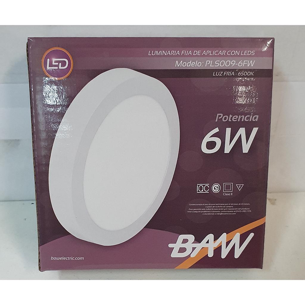 PLAFON LED APLICAR REDONDO 6W 6500K BAW